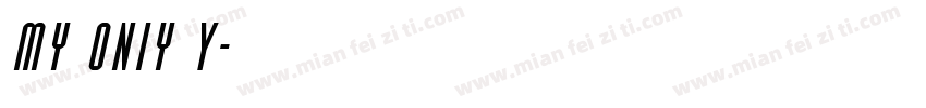 My oniy Y字体转换